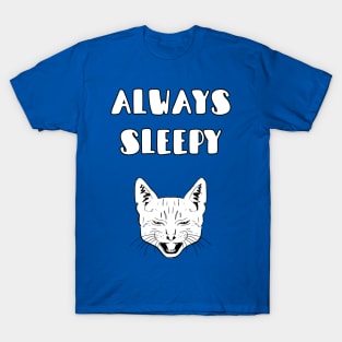 Always sleepy cat T-Shirt